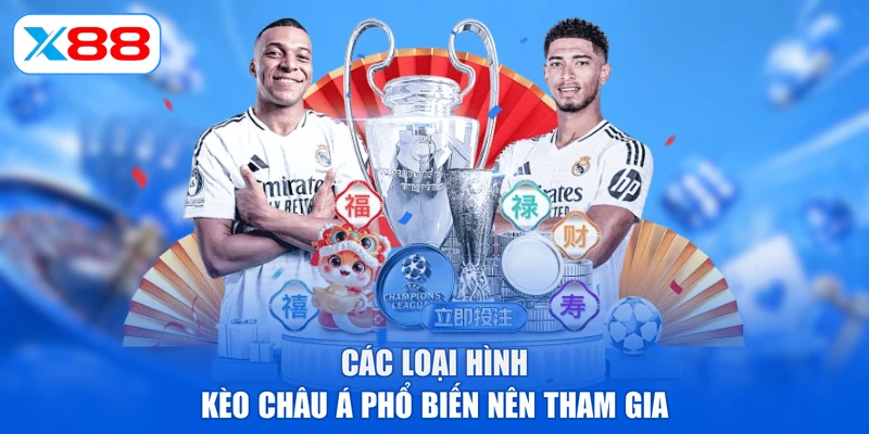 Các loại hình kèo châu Á phổ biến nên tham gia