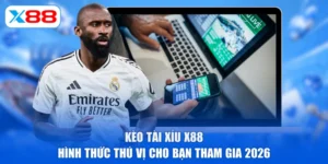 Kèo Tài Xỉu X88 | Hình Thức Thú Vị Cho Bạn Tham Gia 2026