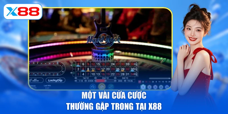 Một vài cửa cược thường gặp trong tại X88