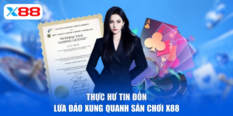Thực hư tin đồn lừa đảo xung quanh sân chơi X88